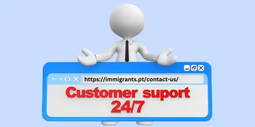 24-7 Customer Support (immigrants.pt)
